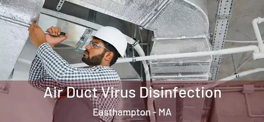  Air Duct Virus Disinfection Easthampton - MA