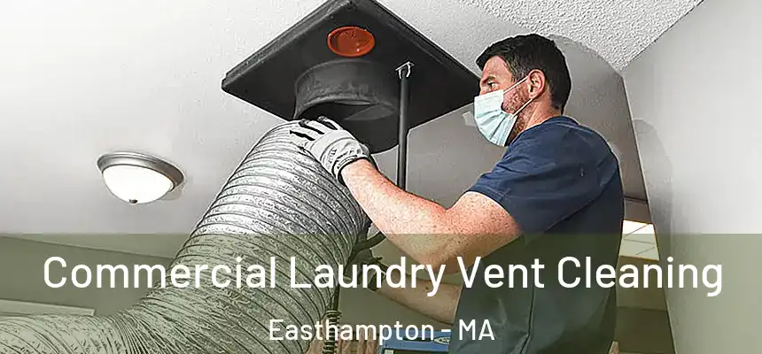  Commercial Laundry Vent Cleaning Easthampton - MA