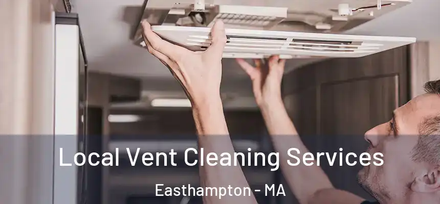  Local Vent Cleaning Services Easthampton - MA