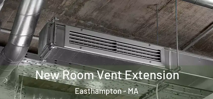  New Room Vent Extension Easthampton - MA